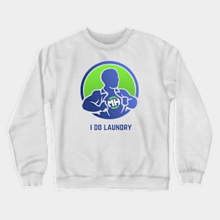 Front: I Do Laundry Back: Husband of the Year Crewneck Sweatshirt